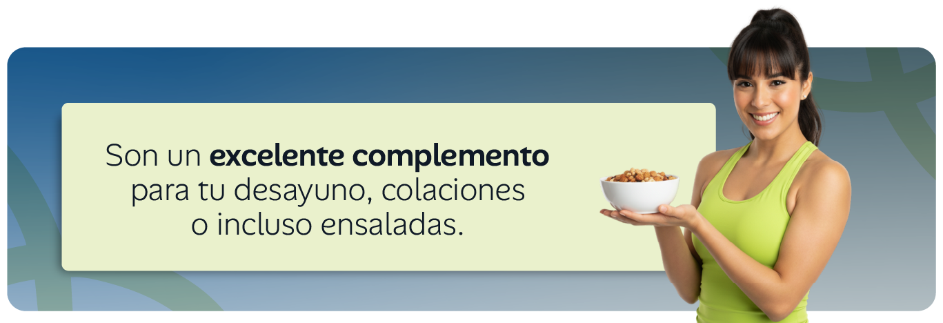 Son un excelente complemento para tu desayuno, colaciones o incluso ensaladas.