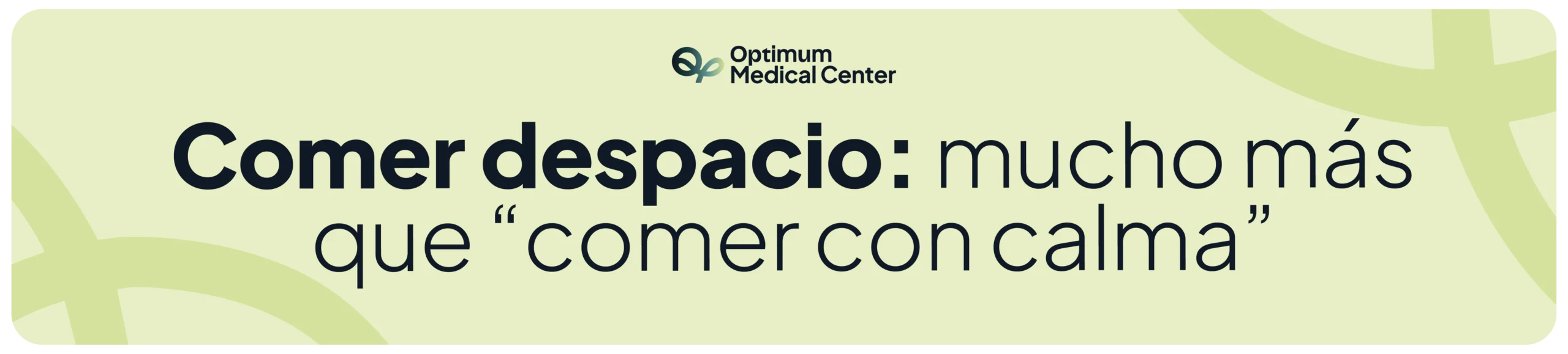 Comer despacio, mucho mas que comer con calma