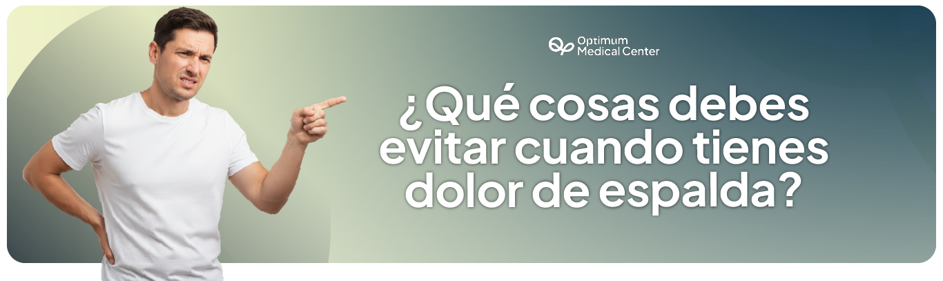 Qué evitar cuando tienes dolor de espalda