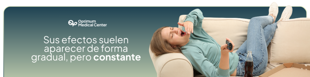 Sus efectos suelen aparecer de forma gradual, pero constante.